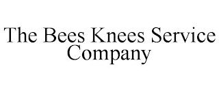 THE BEES KNEES SERVICE COMPANY