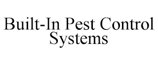 BUILT-IN PEST CONTROL SYSTEMS