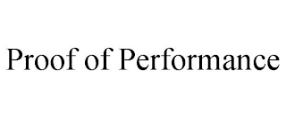 PROOF OF PERFORMANCE
