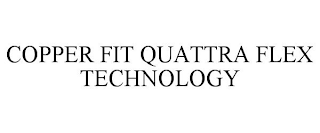 COPPER FIT QUATTRA FLEX TECHNOLOGY