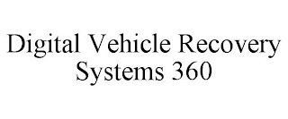 DIGITAL VEHICLE RECOVERY SYSTEMS 360
