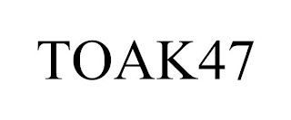 TOAK47