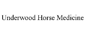 UNDERWOOD HORSE MEDICINE
