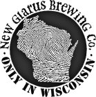 NEW GLARUS BREWING CO. ONLY IN WISCONSIN