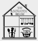 THE SCRATCH HOUSE SEASON EVERYTHING WITH LOVE