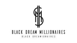 BDM BLACK DREAM MILLIONAIRES BLACK DREAMIONAIRES