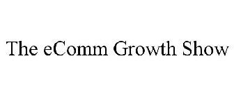 THE ECOMM GROWTH SHOW