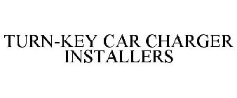 TURN-KEY CAR CHARGER INSTALLERS
