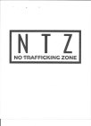 NTZ NO TRAFFICKING ZONE