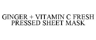 GINGER + VITAMIN C FRESH PRESSED SHEET MASK