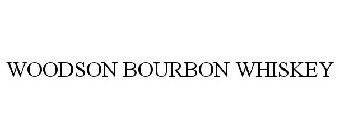 WOODSON BOURBON WHISKEY