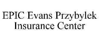 EPIC EVANS PRZYBYLEK INSURANCE CENTER