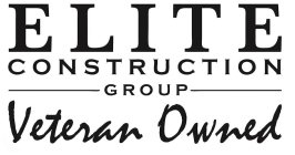 ELITE CONSTRUCTION GROUP VETERAN OWNED