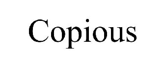 COPIOUS