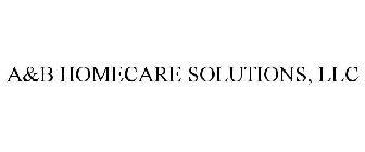 A&B HOMECARE SOLUTIONS, LLC