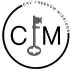 CRY FREEDOM MISSION CFM
