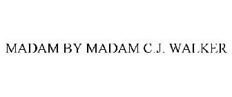 MADAM BY MADAM C.J. WALKER