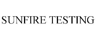SUNFIRE TESTING