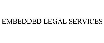 EMBEDDED LEGAL SERVICES