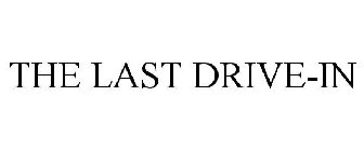 THE LAST DRIVE-IN