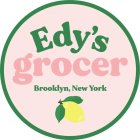EDY'S GROCER BROOKLYN, NEW YORK