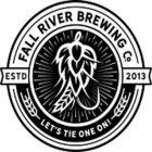 FALL RIVER BREWING CO. ESTD 2013 LET'S TIE ONE ON!