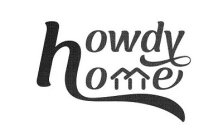 HOWDY HOME