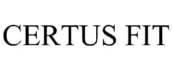 CERTUS FIT