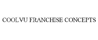 COOLVU FRANCHISE CONCEPTS