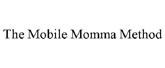 THE MOBILE MOMMA METHOD