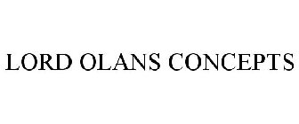 LORD OLANS CONCEPTS