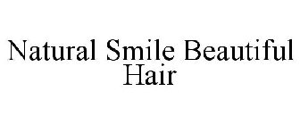 NATURAL SMILE BEAUTIFUL HAIR