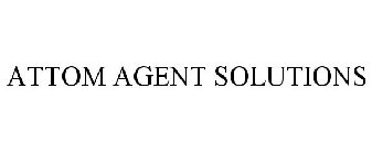 ATTOM AGENT SOLUTIONS