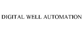 DIGITAL WELL AUTOMATION