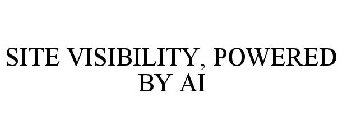 SITE VISIBILITY, POWERED BY AI
