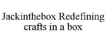 JACKINTHEBOX REDEFINING CRAFTS IN A BOX