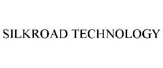 SILKROAD TECHNOLOGY