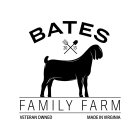 BATES FAMILY FARM VETERAN OWNED MADE IN VIRGINIA 2013