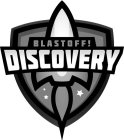 BLASTOFF! DISCOVERY