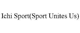 ICHI SPORT(SPORT UNITES US)