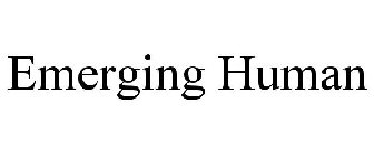 EMERGING HUMAN