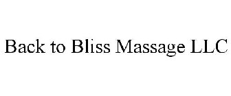 BACK TO BLISS MASSAGE LLC