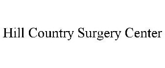 HILL COUNTRY SURGERY CENTER