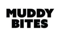 MUDDY BITES