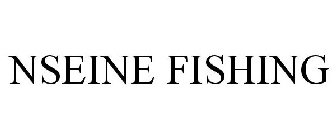 NSEINE FISHING