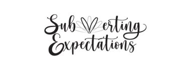 SUBVERTING EXPECTATIONS