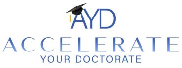 AYD ACCELERATE YOUR DOCTORATE