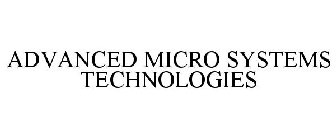 ADVANCED MICROSYSTEMS TECHNOLOGIES