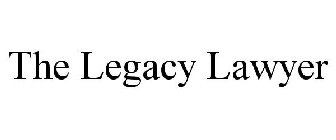 THE LEGACY LAWYER