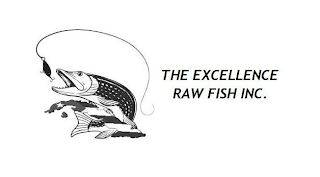 THE EXCELLENCE RAW FISH INC.